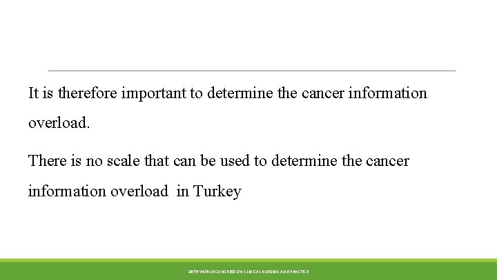 It is therefore important to determine the cancer information overload. There is no scale