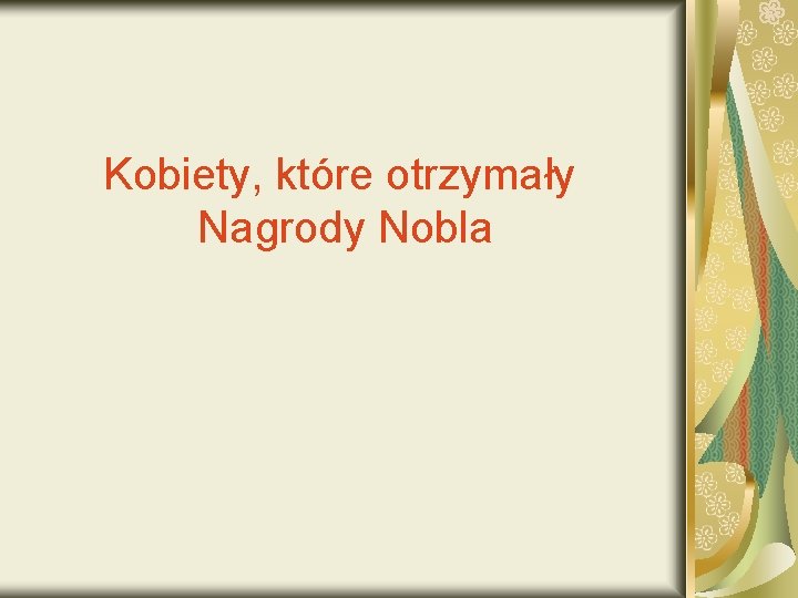 Kobiety, które otrzymały Nagrody Nobla 