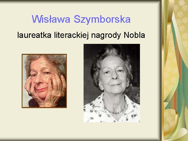 Wisława Szymborska laureatka literackiej nagrody Nobla 
