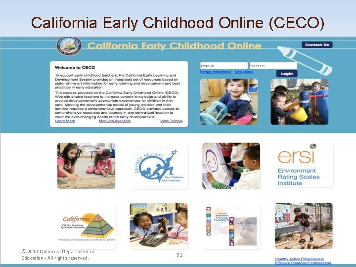 California Early Childhood Online (CECO) © 2014 California Department of Education - All rights