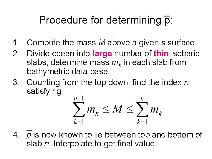 Procedure for determining p: 1. Compute the mass M above a given s surface.