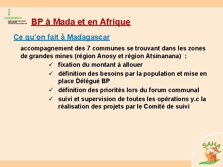 BP à Mada et en Afrique Ce qu’on fait à Madagascar accompagnement des 7