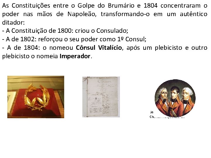 As Constituições entre o Golpe do Brumário e 1804 concentraram o poder nas mãos