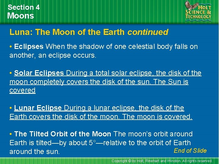Section 4 Moons Luna: The Moon of the Earth continued • Eclipses When the
