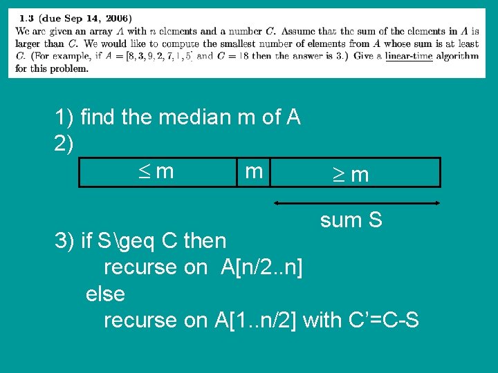 1) find the median m of A 2) m m m sum S 3)