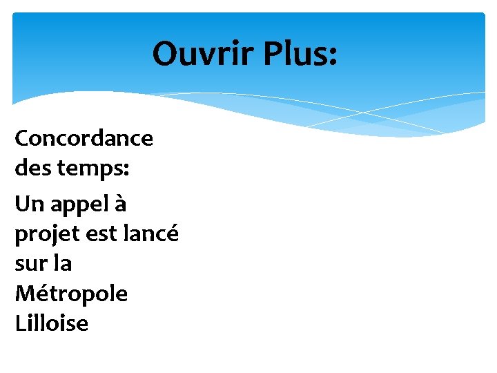 Ouvrir Plus: Concordance des temps: Un appel à projet est lancé sur la Métropole