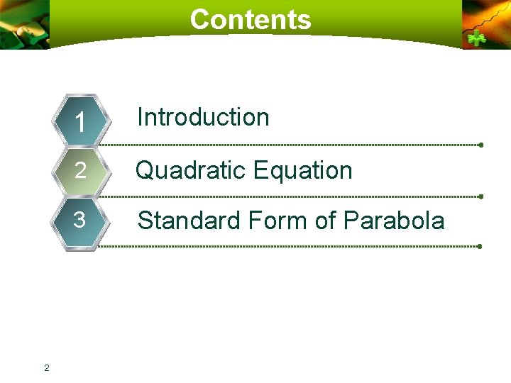 Contents 2 1 Introduction 2 Quadratic Equation 3 Standard Form of Parabola 