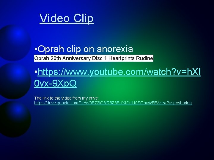 Video Clip • Oprah clip on anorexia Oprah 20 th Anniversary Disc 1 Heartprints