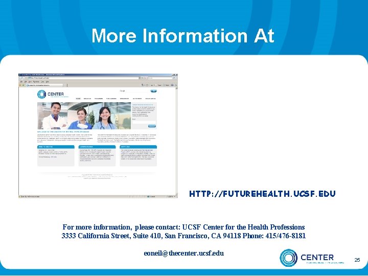 More Information At HTTP: //FUTUREHEALTH. UCSF. EDU For more information, please contact: UCSF Center