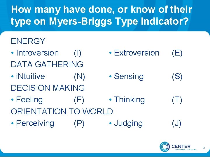 How many have done, or know of their type on Myers-Briggs Type Indicator? ENERGY