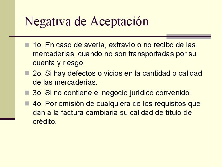 Negativa de Aceptación n 1 o. En caso de avería, extravío o no recibo