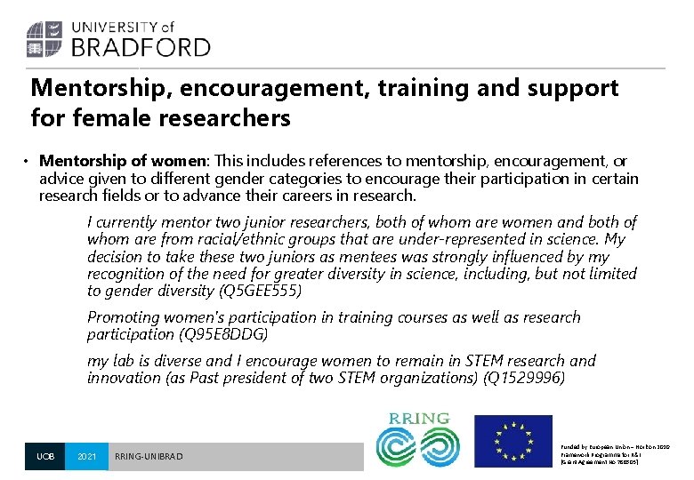 Mentorship, encouragement, training and support for female researchers • Mentorship of women: This includes