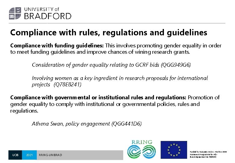 Compliance with rules, regulations and guidelines Compliance with funding guidelines: This involves promoting gender