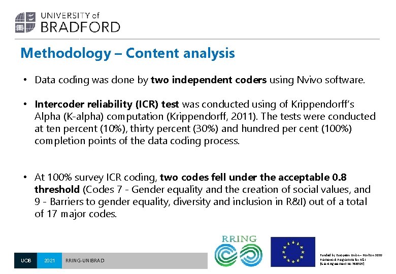 Methodology – Content analysis • Data coding was done by two independent coders using