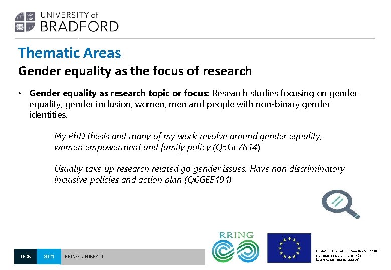 Thematic Areas Gender equality as the focus of research • Gender equality as research