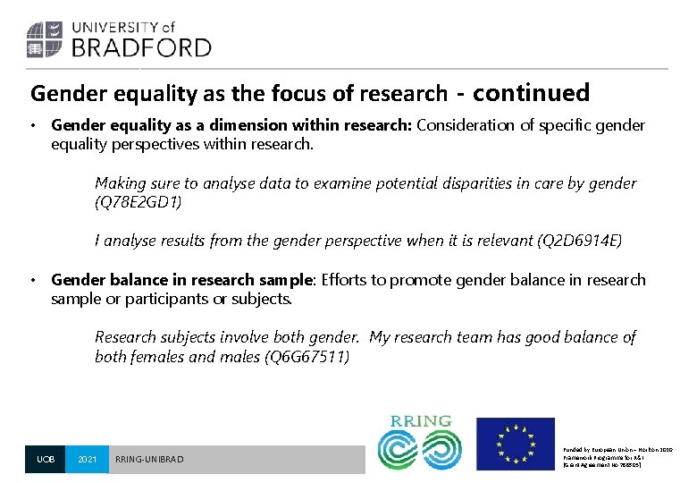 Gender equality as the focus of research - continued • Gender equality as a