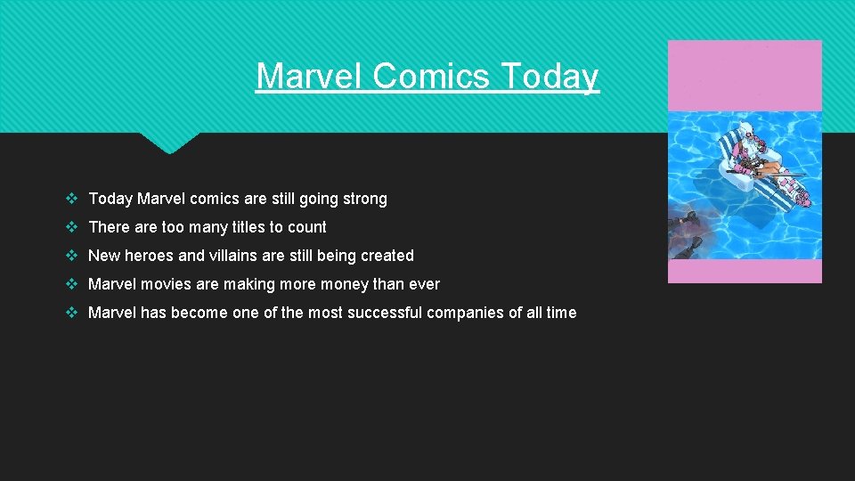 Marvel Comics Today v Today Marvel comics are still going strong v There are