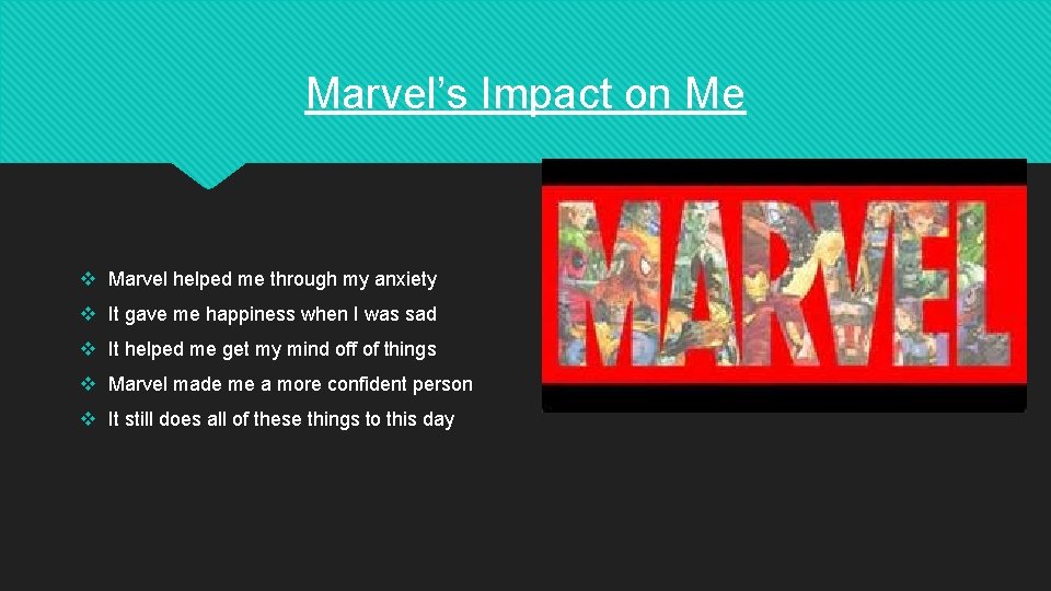 Marvel’s Impact on Me v Marvel helped me through my anxiety v It gave