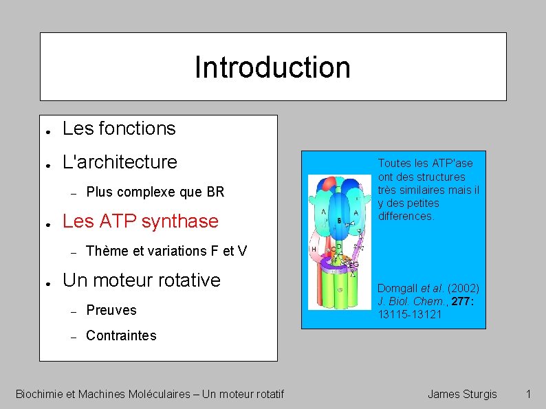 Introduction ● Les fonctions ● L'architecture – ● Les ATP synthase – ● Plus