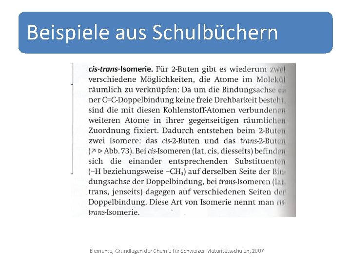 Beispiele aus Schulbüchern Elemente, Grundlagen der Chemie für Schweizer Maturitätsschulen, 2007 