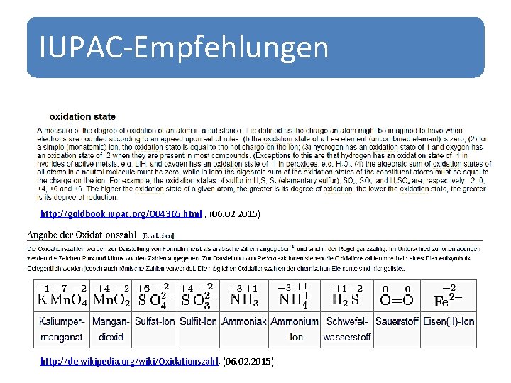 IUPAC-Empfehlungen http: //goldbook. iupac. org/O 04365. html , (06. 02. 2015) http: //de. wikipedia.