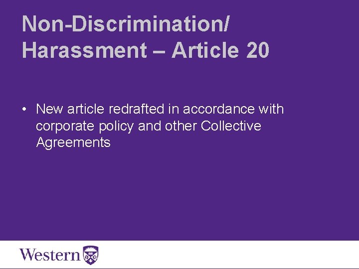 Non-Discrimination/ Harassment – Article 20 • New article redrafted in accordance with corporate policy