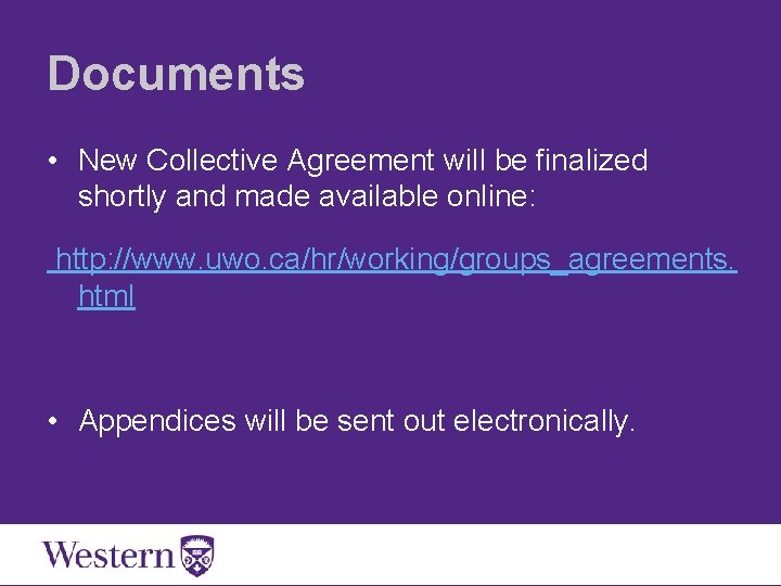 Documents • New Collective Agreement will be finalized shortly and made available online: http: