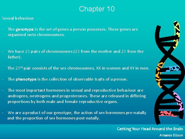 Chapter 10 Sexual behaviour - The genotype is the set of genes a person
