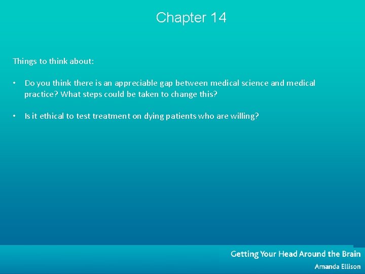 Chapter 14 Things to think about: • Do you think there is an appreciable