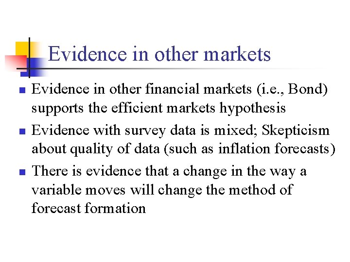 Evidence in other markets n n n Evidence in other financial markets (i. e.