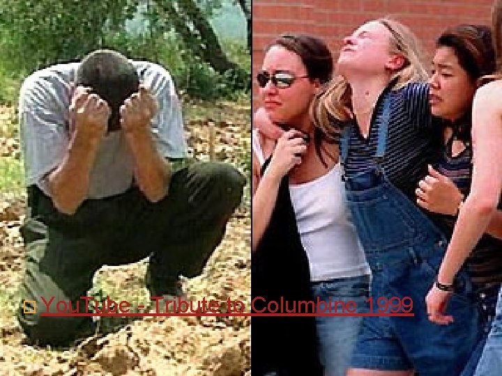 � You. Tube - Tribute to Columbine 1999 