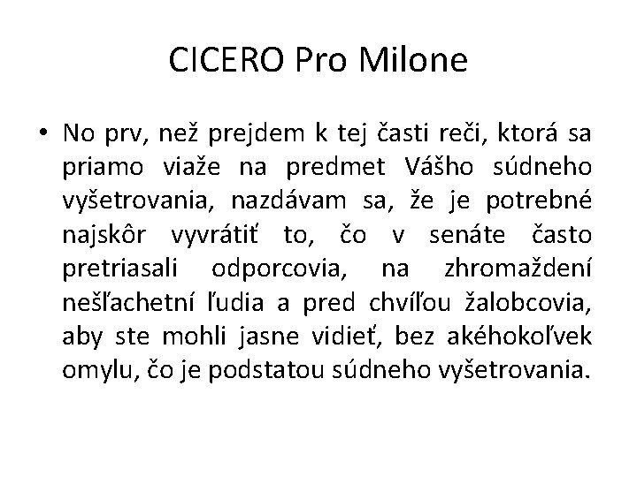 CICERO Pro Milone • No prv, než prejdem k tej časti reči, ktorá sa