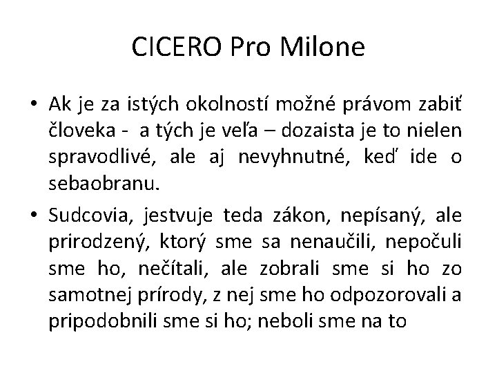 CICERO Pro Milone • Ak je za istých okolností možné právom zabiť človeka -