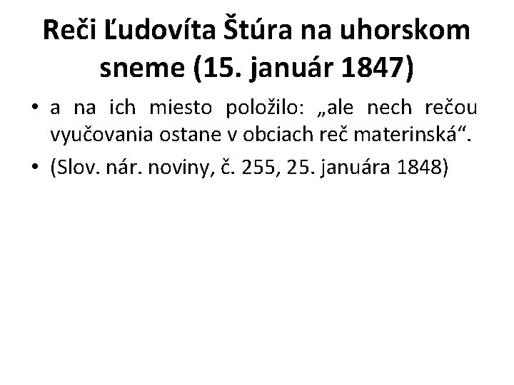 Reči Ľudovíta Štúra na uhorskom sneme (15. január 1847) • a na ich miesto