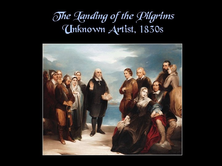 The Landing of the Pilgrims Unknown Artist, 1830 s 