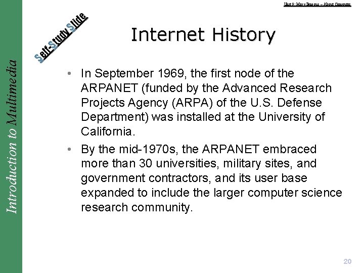 Introduction to Multimedia Unit 9: Miscellaneous – About Computer e id l S y