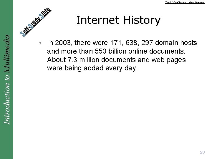 Introduction to Multimedia Unit 9: Miscellaneous – About Computer e id l S y