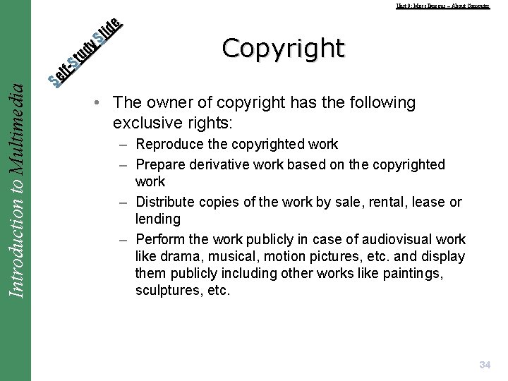 Introduction to Multimedia Unit 9: Miscellaneous – About Computer e id l S y