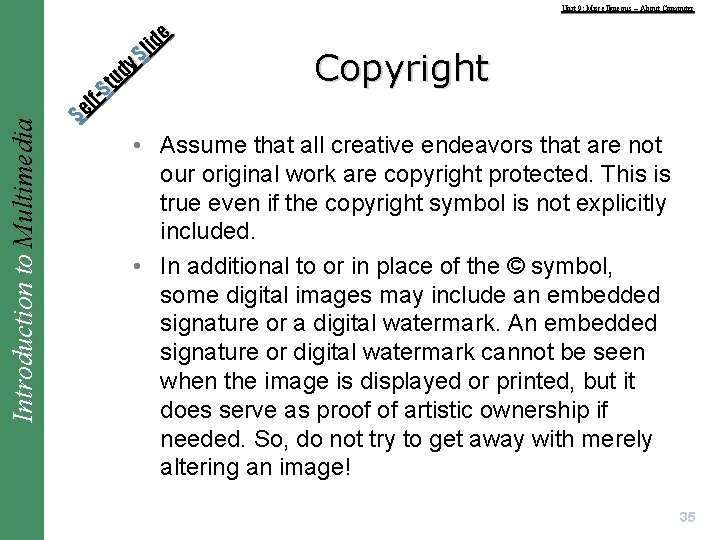 Introduction to Multimedia Unit 9: Miscellaneous – About Computer e id l S y