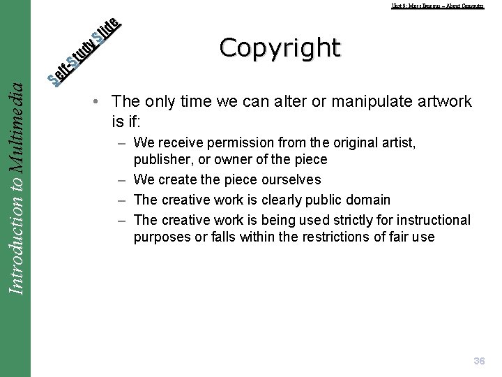 Introduction to Multimedia Unit 9: Miscellaneous – About Computer e id l S y