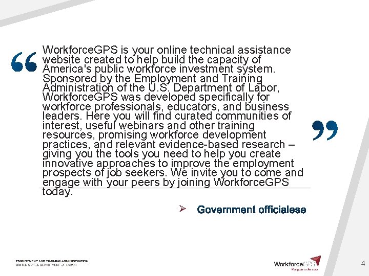 Workforce. GPS is your online technical assistance website created to help build the capacity