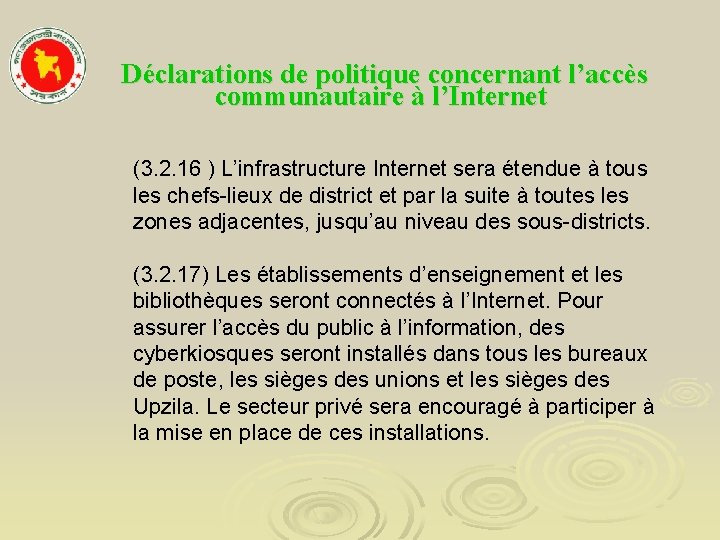 Déclarations de politique concernant l’accès communautaire à l’Internet (3. 2. 16 ) L’infrastructure Internet