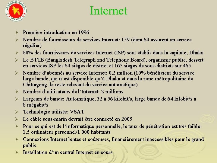 Internet Ø Ø Ø Première introduction en 1996 Nombre de fournisseurs de services Internet: