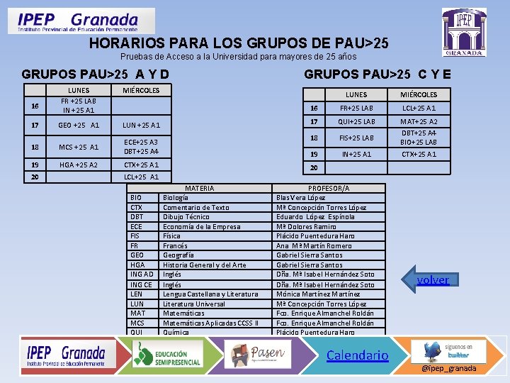 HORARIOS PARA LOS GRUPOS DE PAU>25 Pruebas de Acceso a la Universidad para mayores