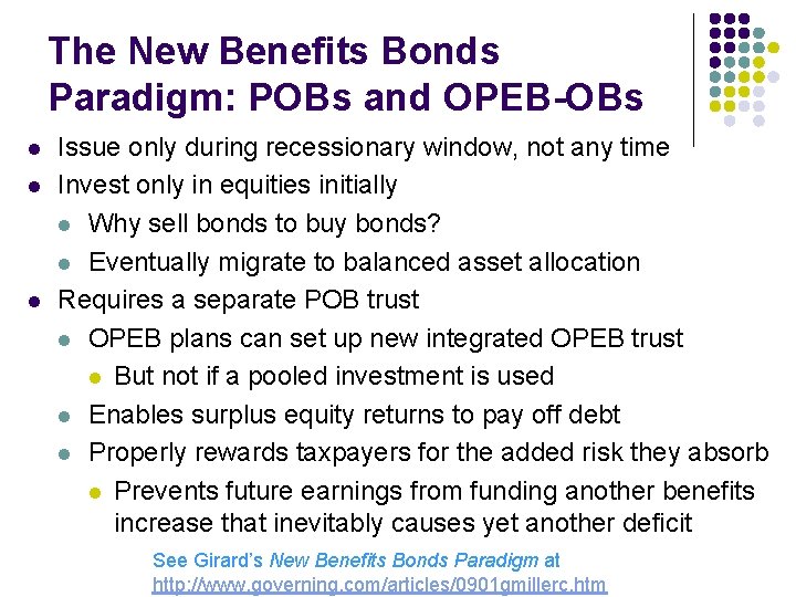The New Benefits Bonds Paradigm: POBs and OPEB-OBs l l l Issue only during