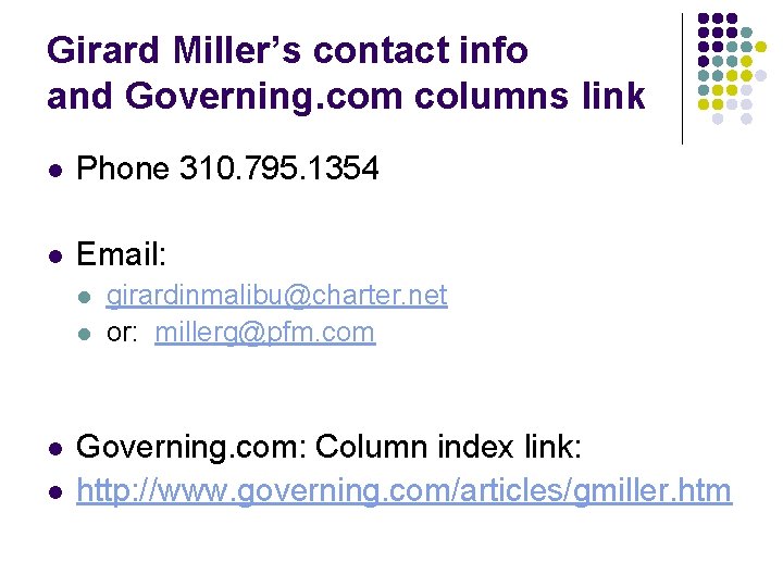 Girard Miller’s contact info and Governing. com columns link l Phone 310. 795. 1354