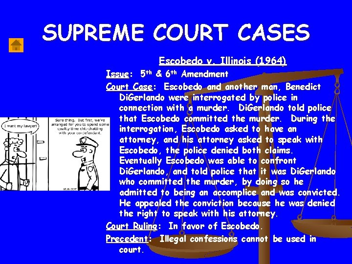 SUPREME COURT CASES Escobedo v. Illinois (1964) Issue: 5 th & 6 th Amendment