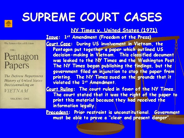 SUPREME COURT CASES NY Times v. United States (1971) Issue: 1 st Amendment (Freedom