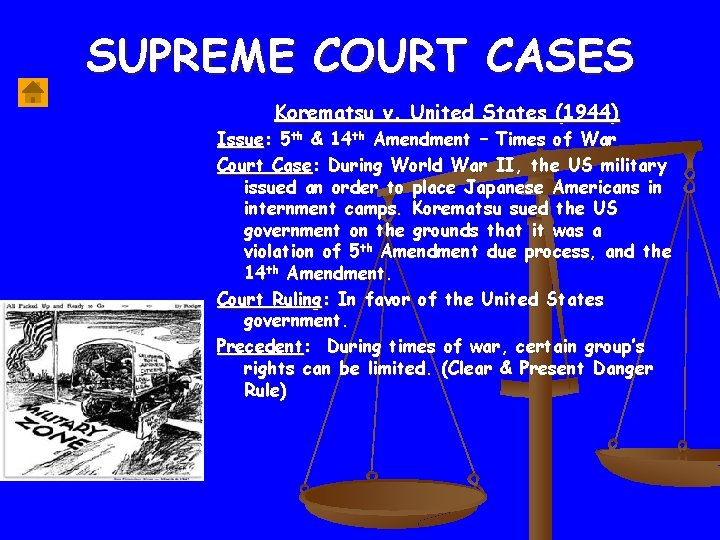 SUPREME COURT CASES Korematsu v. United States (1944) Issue: 5 th & 14 th