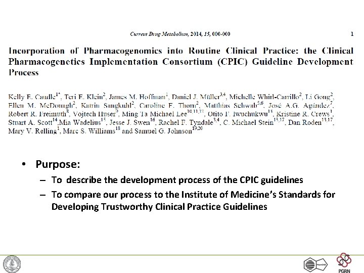  • Purpose: – To describe the development process of the CPIC guidelines –
